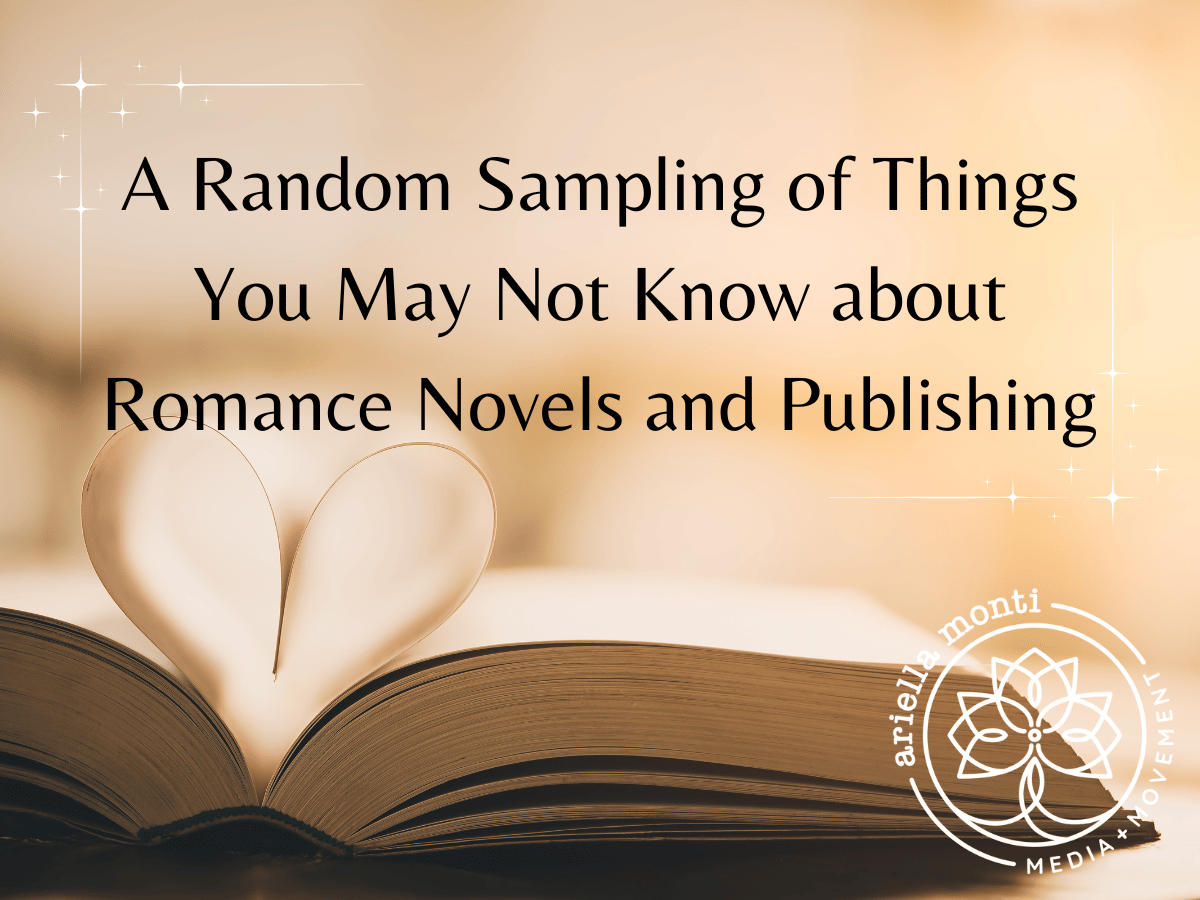 A Random Sampling of Things You May Not Know about Romance Novels and Publishing